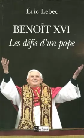 Couverture du produit · Benoît XVI : Les défis d'un pape