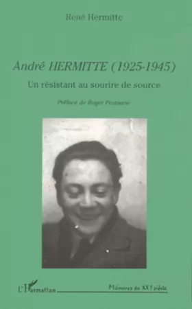 Couverture du produit · Andre hermitte (1925-1945). un resistant au sourire de source