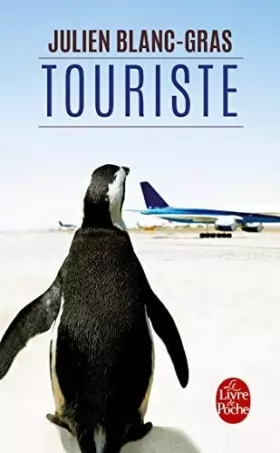 Couverture du produit · Touriste (Litterature & Documents) by Julien Blanc-Gras(2013-05-02)