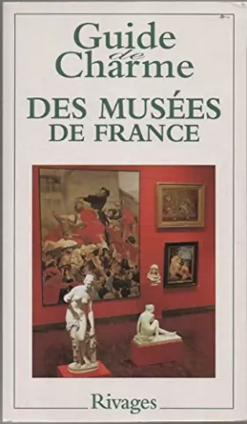 Couverture du produit · Guide de Charme des Musées de France
