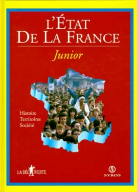 Couverture du produit · L'Etat de la France, junior. Histoire, territoire, société