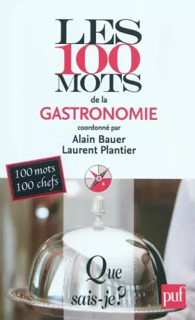 Couverture du produit · Les 100 mots de la gastronomie