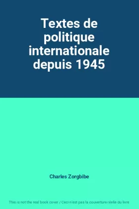 Couverture du produit · Textes de politique internationale depuis 1945