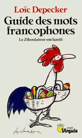 Couverture du produit · Le guide des mots francophones. Le Ziboulateur enchanté