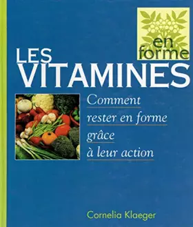 Couverture du produit · Les vitamines : Comment rester en forme grâce à leur action (En forme)