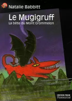 Couverture du produit · Le Mugigruff : La bête du mont Grommelon