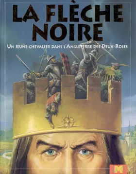 Couverture du produit · La flèche noire: Un Jeune Chevalier dans l'Angleterre des Deux-Roses