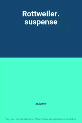 Couverture du produit · Rottweiler. suspense