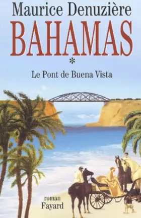 Couverture du produit · Bahamas, tome 1 : Le Pont de Buena Vista