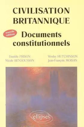 Couverture du produit · Civilisation britannique : Documents constitutionnels