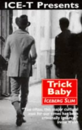 Couverture du produit · Trick Baby: The Story of a White Negro