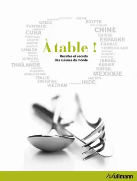 Couverture du produit · A table !: Recettes et secrets des cuisines du monde