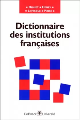 Couverture du produit · Dictionnaire des institutions françaises