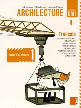 Couverture du produit · Archilecture CM1 : Cahier d'exercices 1 (Français - Nouveaux programmes)
