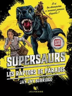 Couverture du produit · Supersaurs, Livre I : Les Raptors de Paradis (1)