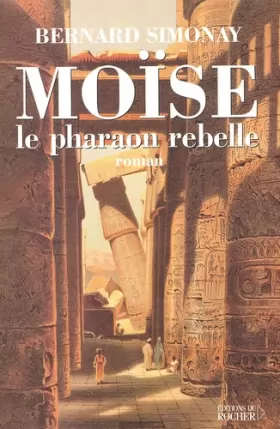 Couverture du produit · Moïse le pharaon rebelle