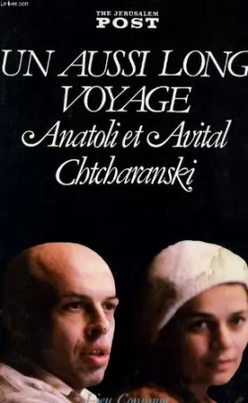 Couverture du produit · Un aussi long voyage, Anatoli et Avital Chtcharanski