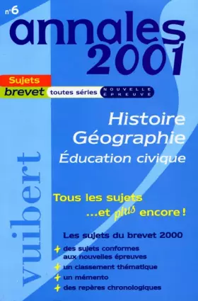 Couverture du produit · Annales 2001 histoire-géographie, éducation civique, brevet toutes séries, numéro 6