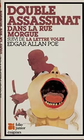 Couverture du produit · Double assassinat dans la rue Morgue - Edgar Allan Poe traduit par Baudelaire - illustration de Nicole Claveloux - folio junior