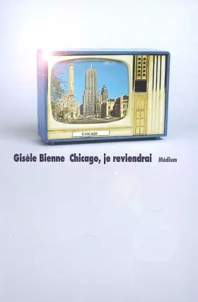Couverture du produit · Chicago, je reviendrai