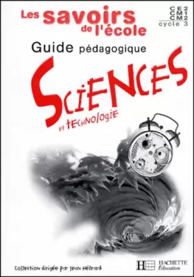 Couverture du produit · Sciences et technologies Cycle 3. Guide pédagogique