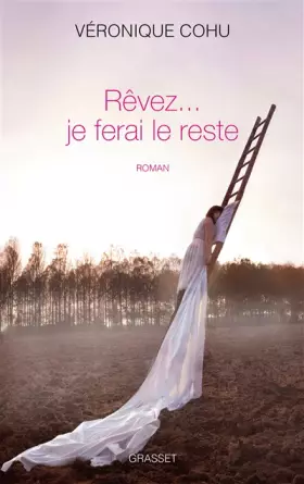 Couverture du produit · Rêvez... je ferai le reste: premier roman