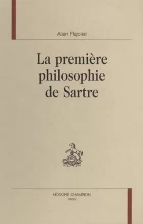 Couverture du produit · La première philosophie de Sartre