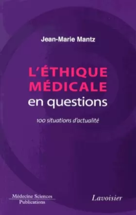 Couverture du produit · L'éthique médicale en questions: 100 situations d'actualité