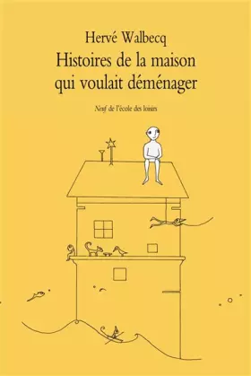 Couverture du produit · Histoires de la maison qui voulait déménager