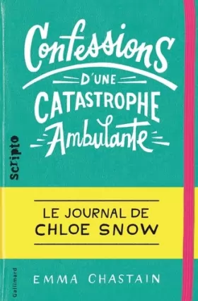 Couverture du produit · Le journal de Chloe Snow, 1 : Confessions d’une catastrophe ambulante: Le journal de Chloe Snow