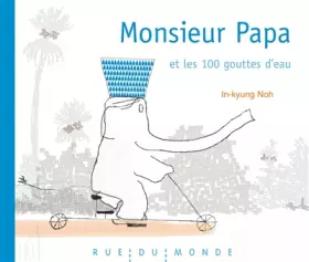 Couverture du produit · Monsieur Papa et les 100 gouttes d'eau