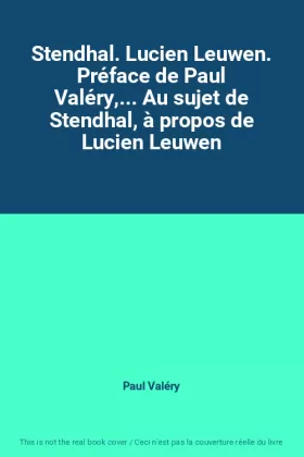 Couverture du produit · Stendhal. Lucien Leuwen. Préface de Paul Valéry,... Au sujet de Stendhal, à propos de Lucien Leuwen