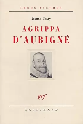 Couverture du produit · Jeanne Galzy. Agrippa d'Aubigné