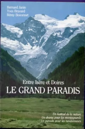 Couverture du produit · Le Grand Paradis, entre Isère et Doires : Un festival de la nature, un drame pour les montagnards, un royaume pour les randonne