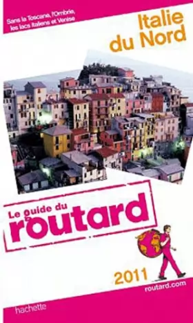 Couverture du produit · Guide du Routard Italie du Nord 2011