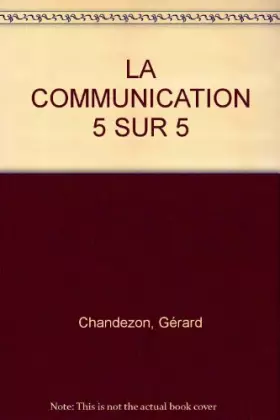 Couverture du produit · LA COMMUNICATION 5 SUR 5