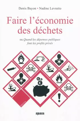 Couverture du produit · Faire l'économie des déchets: Ou Quand les dépenses publiques font les profits privés
