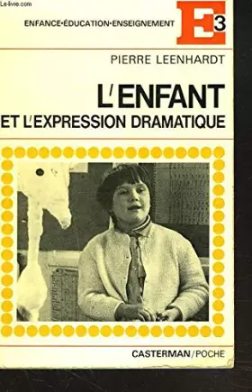 Couverture du produit · L'Enfant et l'expression dramatique
