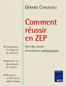 Couverture du produit · Comment réussir en ZEP. Vers des zones d'excellence pédagogique