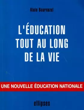 Couverture du produit · L'éducation tout au long de la vie : Une nouvelle éducation nationale