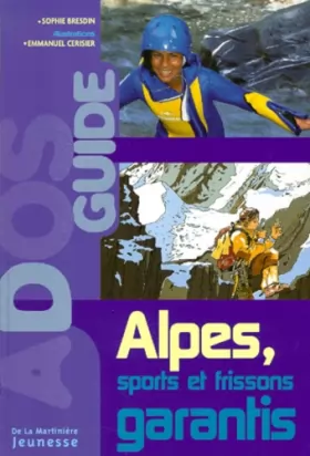 Couverture du produit · Alpes : Sports et Frissons garantis