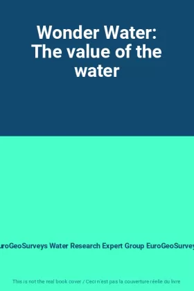 Couverture du produit · Wonder Water: The value of the water
