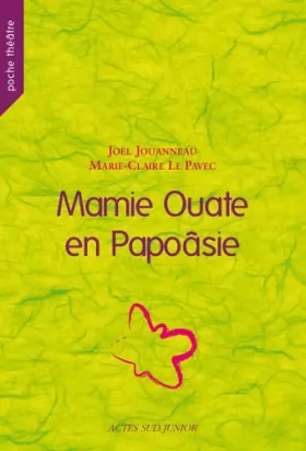 Couverture du produit · Mamie Ouate en Papoâsie : Comédie insulaire