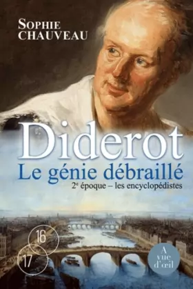 Couverture du produit · Diderot, le génie débraillé - 2e époque : les encyclopédistes