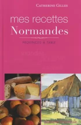 Couverture du produit · mes recettes normandes : Provinces à table
