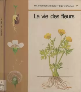 Couverture du produit · La vie des fleurs.