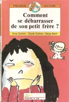 Couverture du produit · Comment se débarrasser de son petit frère ?