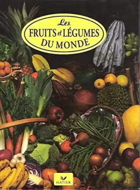 Couverture du produit · Les fruits et légumes du monde