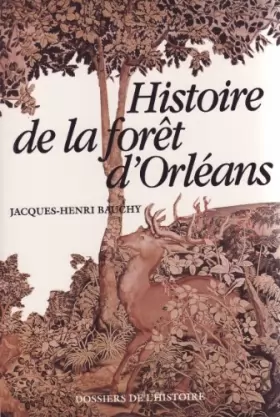 Couverture du produit · Histoire de la forêt d'Orléans