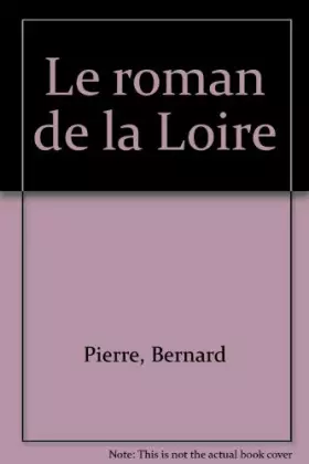 Couverture du produit · Le Roman de la Loire